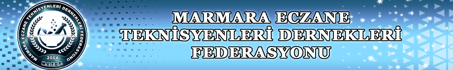 MARMARA ECZANE TEKNİSYENLERİ DERNEKLERİ FEDERASYONU